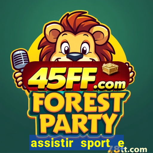 assistir sport e ponte preta